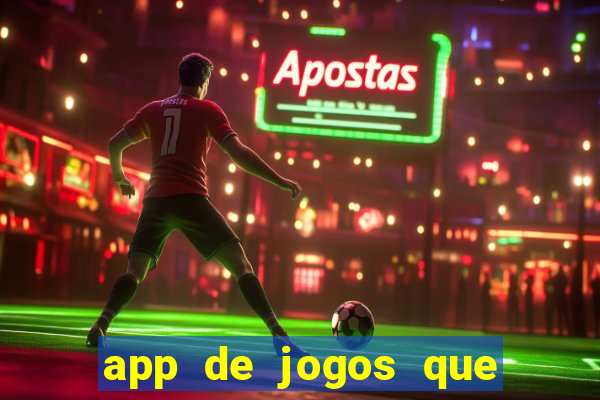 app de jogos que realmente pagam dinheiro